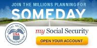 Join the Millions Planning for SOMEDAY – my Social Security – Open Your Account Web Graphic