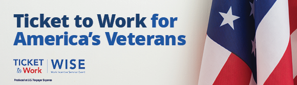 Free webinar. Ticket to Work for America's Veterans. At bottom left is the Ticket to Work WISE (Work Incentives Seminar Event) logo. At right is a photo collage of many small headshots of a diverse group of adults. Image produced at U.S. Taxpayer’s expense.