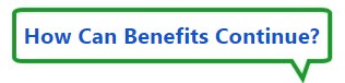 How Can Benefits Continue?